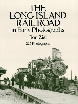cover image of The Long Island Rail Road in Early Photographs